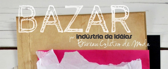 BAZAR: Indústria de Idéias