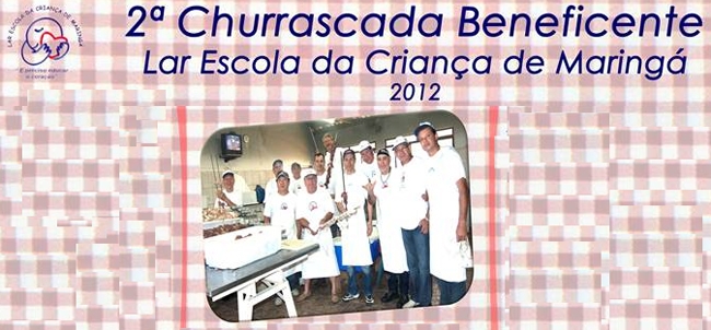 FILANTROPIA: 2ª Churrascada Beneficente do Lar Escola