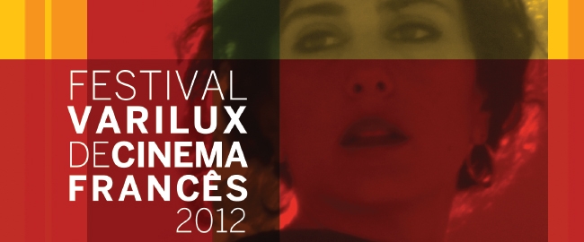 FESTIVAL: Edição 2012 do Festival Varilux de Cinema Francês