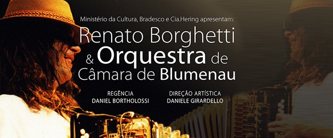 MÚSICA:  Renato Borghetti e Orquestra de Câmara de Blumenau