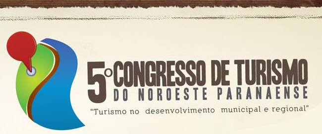 TURISMO: V Congresso do Turismo do Noroeste Paranaense