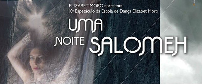 Elizabet Moro apresenta: Uma noite Salomeh