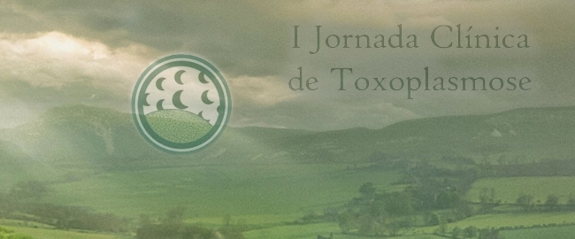 1ª JORNADA CLÍNICA DE TOXOPLASMOSE