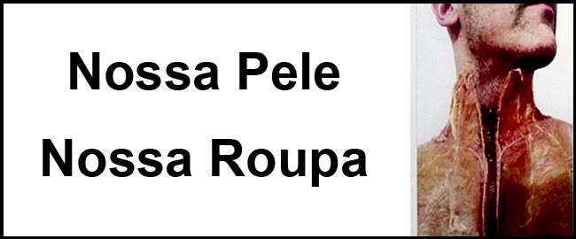 EXPOSIÇÃO: “Nossa Pele Nossa Roupa''