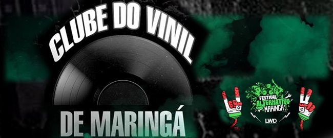 CULTURA: XVII Edição Clube do Vinil de Maringá