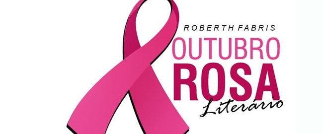OUTUBRO ROSA: Todos unidos em prol do bem maior