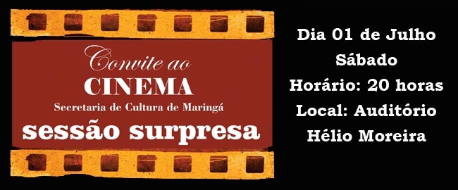 CONVITE AO CINEMA: SESSÃO SURPRESA