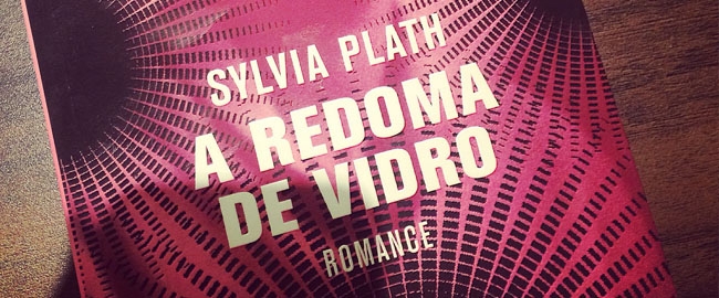 LEIA MULHERES: "A Redoma de Vidro"