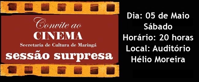 CONVITE AO CINEMA: Sessão Surpresa