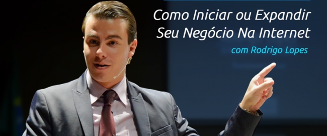PALESTRA: Como Iniciar ou Expandir Seu Negócio Na Internet